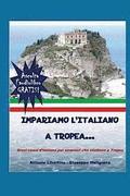 Impariamo l'italiano a Tropea: Brevi cenni d'italiano per stranieri che studiano a Tropea...