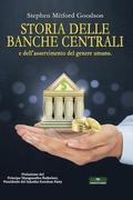 Storia Delle Banche Centrali: E Dell'asservimento del Genere Umano