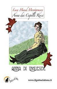 Lucy Maud Montgomery - Anna dai Capelli Rossi - Anna di Ingleside, Häftad