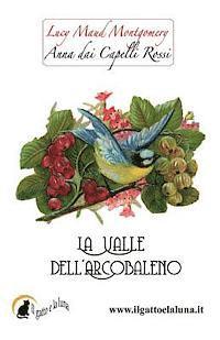 Lucy Maud Montgomery - Anna dai Capelli Rossi - La Valle dell'Arcobaleno, Häftad