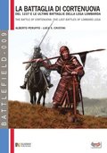 La battaglia di Cortenuova: del 1237 e le ultime battaglie della Lega Lombarda