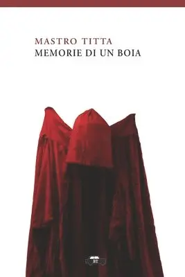 Mastro Titta - Memorie di un boia, Häftad. Tillgänglighet: Lägg i varukorg