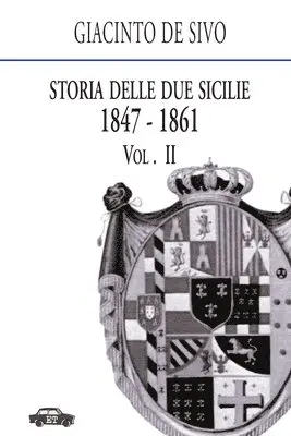 Giacinto De Sivo - Storia delle Due Sicilie 1847-1861. Vol. 2, Häftad. Tillgänglighet: Lägg i varukorg