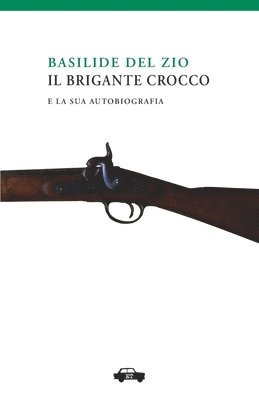 Basilide Del Zio - brigante Crocco, Häftad