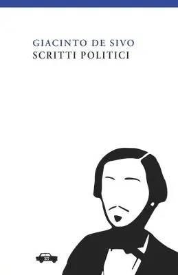 Giacinto De Sivo - Scritti politici, Häftad. Tillgänglighet: Lägg i varukorg