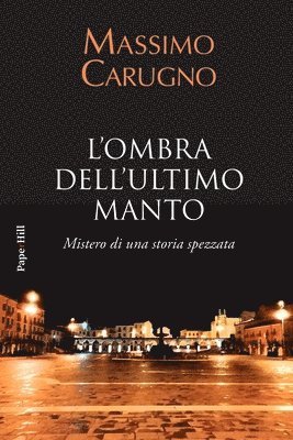 Massimo Carugno - L'ombra dell'ultimo manto, Häftad