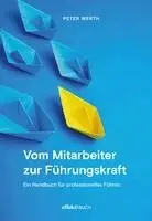 Peter Werth - Vom Mitarbeiter zur Führungskraft, Inbunden. Tillgänglighet: Lägg i varukorg