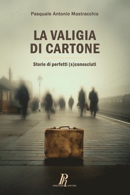 Pasquale Antonio Mastracchio - valigia di cartone, Häftad