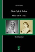 Maria Sofia di Borbone e Maria José di Savoia: Ritratti paralleli