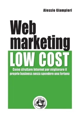 Alessio Giampieri - Web marketing low cost, Häftad. Tillgänglighet: Lägg i varukorg