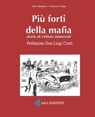 Aldo Mantineo, Luigi Augelli - Più forti della mafia, Häftad. Tillgänglighet: Lägg i varukorg