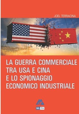 Joel Terracina, Vincenzo Augelli, Luigi Augelli - guerra commerciale tra Usa e Cina e lo spionaggio economico industriale, Häftad. Tillgänglighet: Lägg i varukorg
