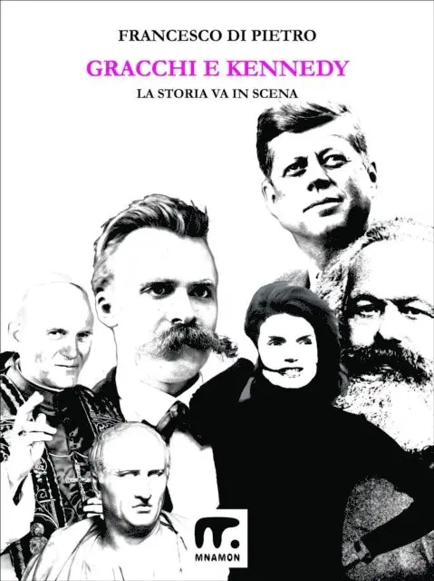 Francesco Di Pietro - Gracchi e Kennedy La storia va in scena, Häftad. Tillgänglighet: Lägg i varukorg