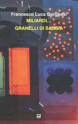 Francesco Luca Borghesi - Miliardi... Granelli di sabbia, Häftad. Tillgänglighet: Lägg i varukorg