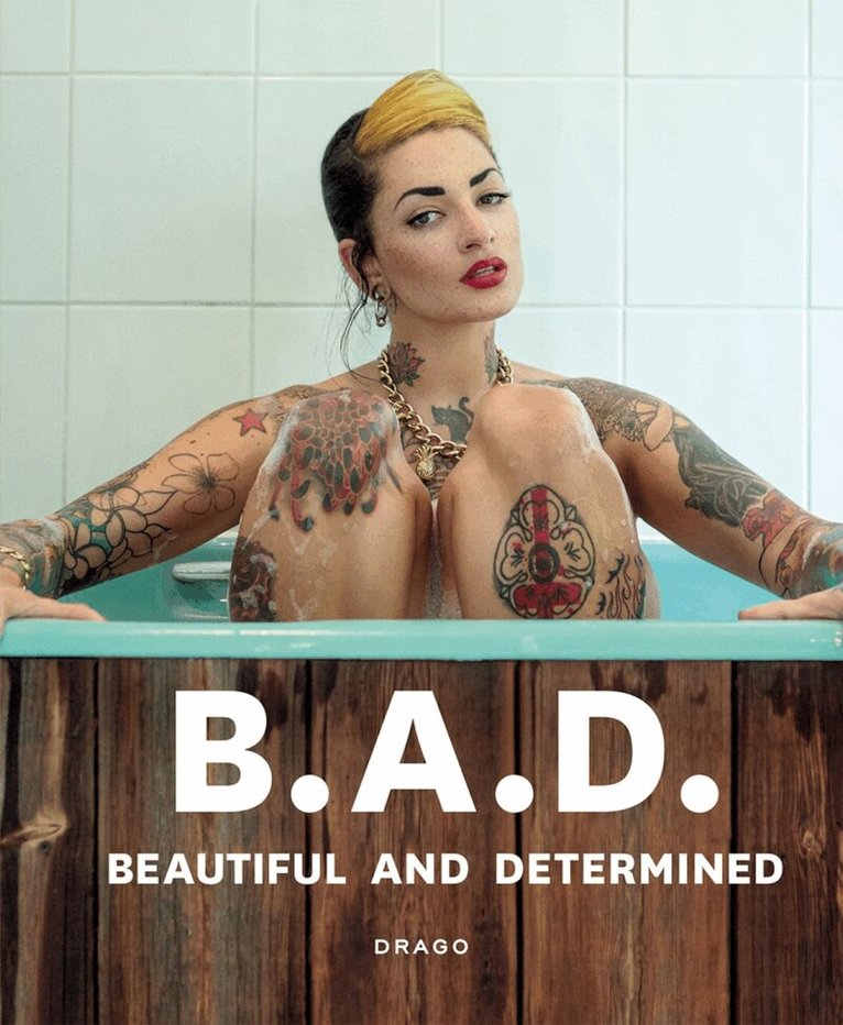 Erika Z. Figabomba, Alessandra Tisato - B.A.D. Beautiful And Determined, Häftad