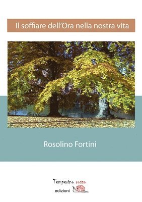 Rosolino Fortini - soffiare dell'ora nella nostra vita, Häftad