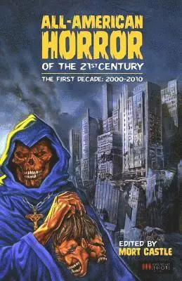 Jack Kechum, David Morrell - All-American Horror of the 21st Century: The First Decade (2000-2010), Häftad. Tillgänglighet: Lägg i varukorg