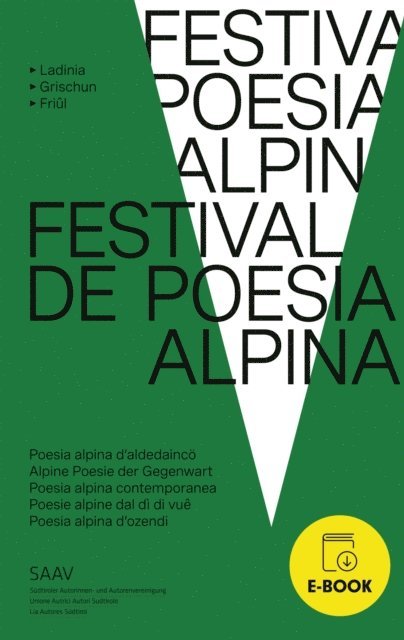 Claudio Spescha, Claus Soraperra, Antonella Sbuelz, Nadia Rungger, Rafael Prugger, Luigina Lorenzini, Chatrina Josty, Francesco Indrigo, Gianluca Franco, Nelvia Di Monte, Cristina De Grandi, Roberta Dapunt, Carin Caduff, Flurina Badel, Dumenic Andry, Gabriele Zanello, Annetta Ganzoni, Rut Bernardi - Festival de Poesia Alpina, E-bok