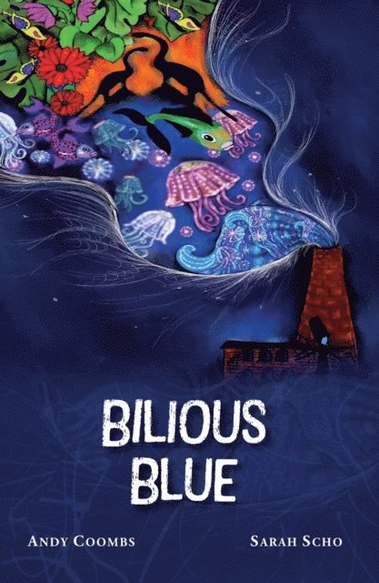 Sarah Scho, Andy Coombs - Bilious Blue, E-bok