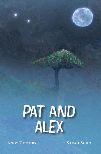 Sarah Scho, Andy Coombs - Pat and Alex, E-bok