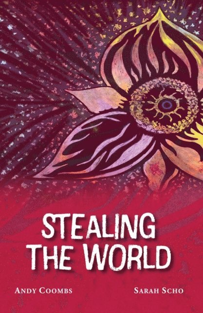 Sarah Scho, Andy Coombs - Stealing The World, E-bok