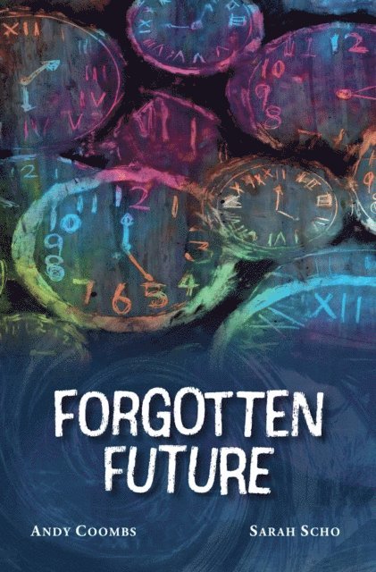 Sarah Scho, Andy Coombs - Forgotten Future, E-bok