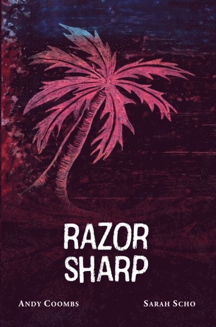 Sarah Scho, Andy Coombs - Razor Sharp, E-bok