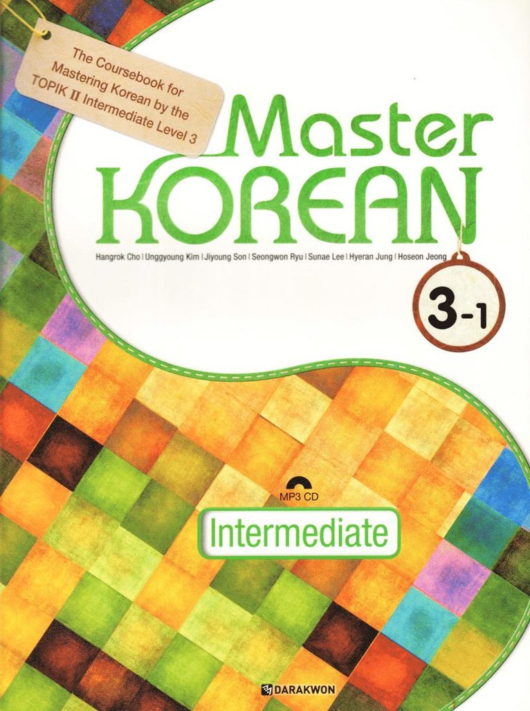 Hangrok Cho, Tyeyoung Yang, Sunhee Kim, Seongwon Ryu, Seoyoung Joung, Hyeran Jeong - Master Korean: Intermediate Level 3 Vol. 1 (Koreanska/Engelska), Häftad