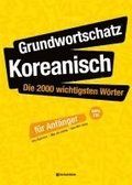Grundwortschatz Koreanisch: Die 2000 wichtigsten Wrter fr Anfnger
