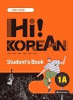 Kang Won-kyung, Gu Min-young, Kim Jeong-a, Lee Kyung-a - Hi! Korean 1A Student’s Book + Audio download, Häftad