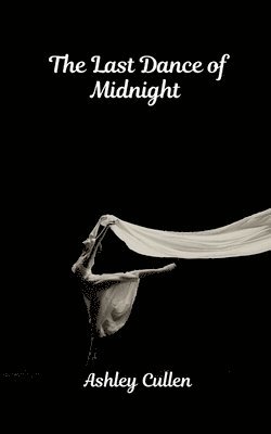 Ashley Cullen - Last Dance of Midnight, Häftad. Tillgänglighet: Lägg i varukorg