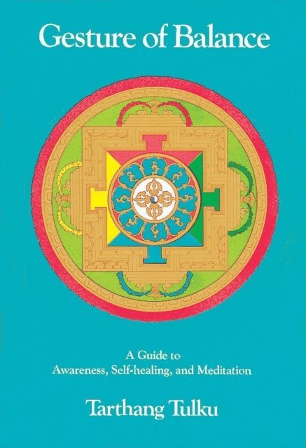 Tarthang Tulku - Gesture of Balance: A Guide to Awareness, Self-Healing and Meditation, E-bok