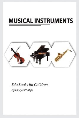 Glorya Phillips - Musical Instruments, Häftad. Tillgänglighet: Lägg i varukorg