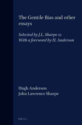 Hugh Anderson, John Lawrence Sharpe - The Gentile Bias and Other Essays: Selected by J.L. Sharpe III. with a Foreword by H. Anderson, Inbunden. Tillgänglighet: Lägg i varukorg