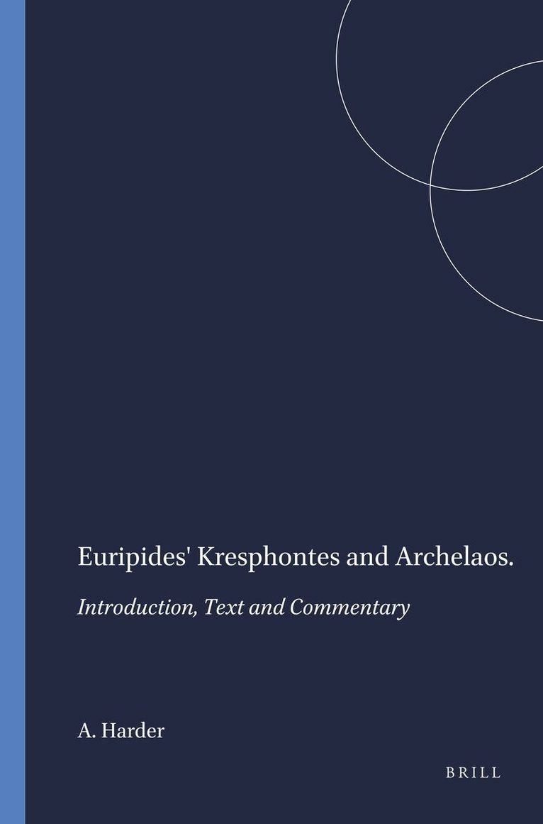 A. Harder - Euripides' Kresphontes and Archelaos, Häftad