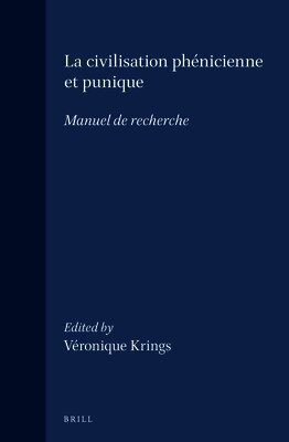 Veronique Krings - La Civilisation Phénicienne Et Punique: Manuel de Recherche, Inbunden