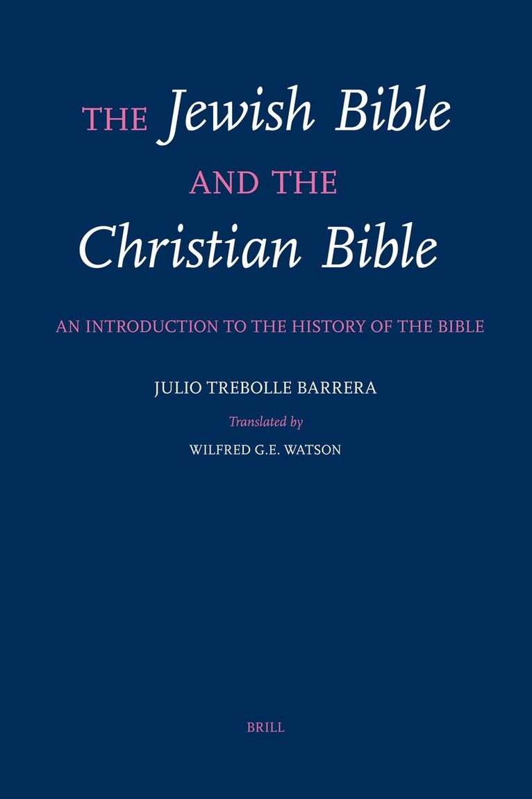 Julio Trebolle Barrera - Jewish Bible and the Christian Bible, Häftad