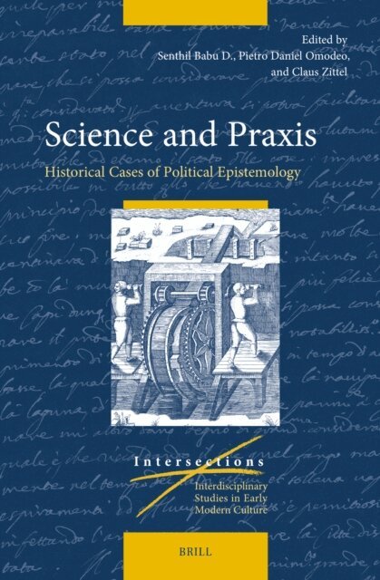 Claus Zittel, Senthil Babu D., Pietro Daniel Omodeo - Science and Praxis, E-bok