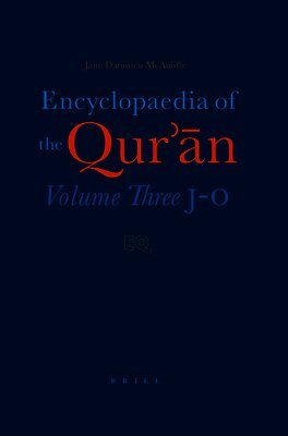 Jane Dammen McAuliffe - Encyclopaedia of the Qur'ān: Volume Three (J-O), Inbunden. Tillgänglighet: Lägg i varukorg