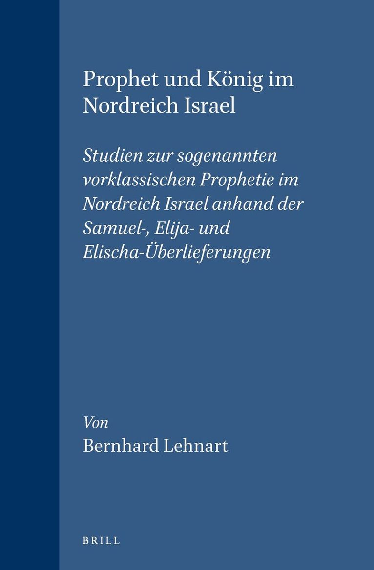 Bernhard Lehnart - Prophet und König im Nordreich Israel, Inbunden