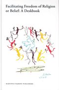Facilitating Freedom of Religion or Belief: A Deskbook