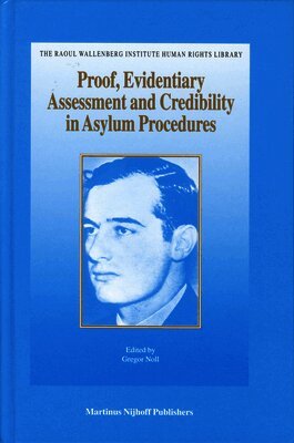 Gregor Noll - Proof, Evidentiary Assessment and Credibility in Asylum Procedures, Inbunden