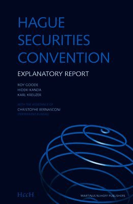 The Hague Conference on Private Internat - Hague Securities Convention: Explanatory Report, Inbunden