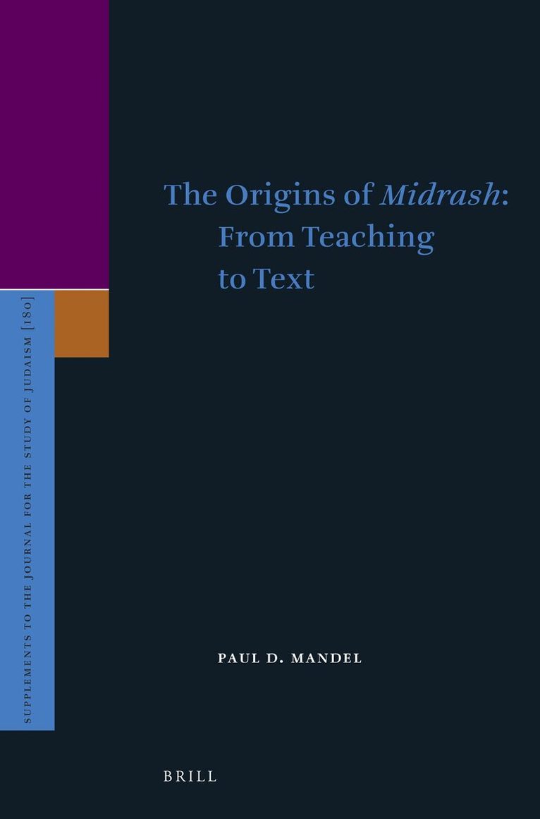Paul D. Mandel - Origins of Midrash: From Teaching to Text, Inbunden
