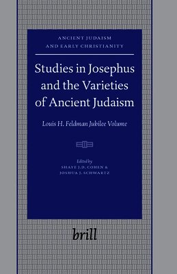 Shaye J.D. Cohen, Joshua J. Schwartz - Studies in Josephus and the Varieties of Ancient Judaism, Inbunden. Tillgänglighet: Lägg i varukorg