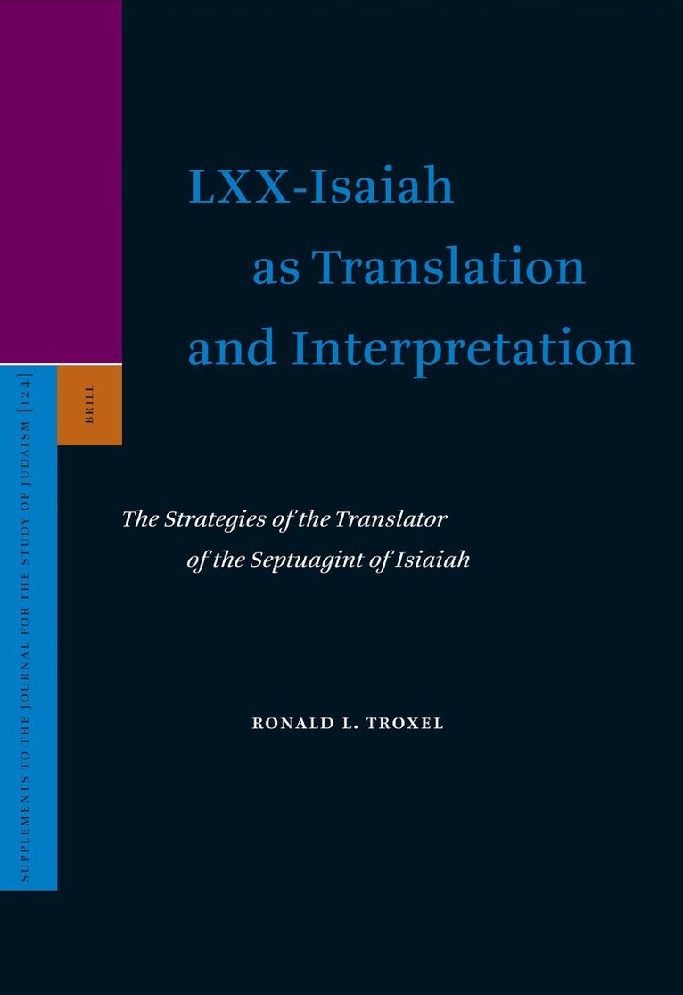 Ronald Troxel - LXX-Isaiah as Translation and Interpretation, Inbunden. Tillgänglighet: Lägg i varukorg