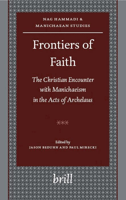 Jason BeDuhn, Paul Mirecki - Frontiers of Faith, Inbunden