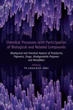 Tatyana N. Lomova, Gennady E. Zaikov - Chemical Processes with Participation of Biological and Related Compounds, Inbunden