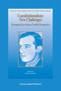 Constitutionalism: New Challenges: European Law from a Nordic Perspective