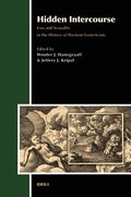 Hidden Intercourse: Eros and Sexuality in the History of Western Esotericism